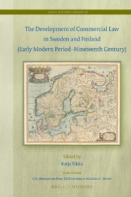 The Development of Commercial Law in Sweden and Finland (Early Modern Period–Nineteenth Century)