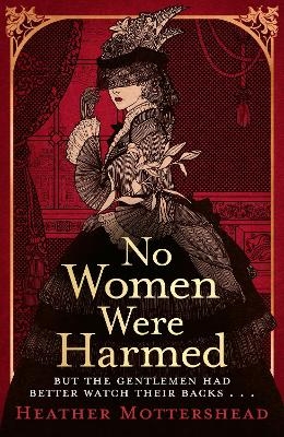 No Women Were Harmed - Heather Mottershead