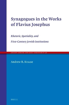 Synagogues in the Works of Flavius Josephus - Andrew Krause