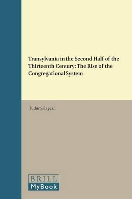 Transylvania in the Second Half of the Thirteenth Century - Tudor Salagean