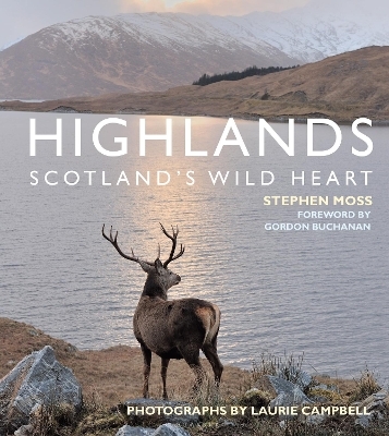 Highlands - Scotland's Wild Heart - Stephen Moss