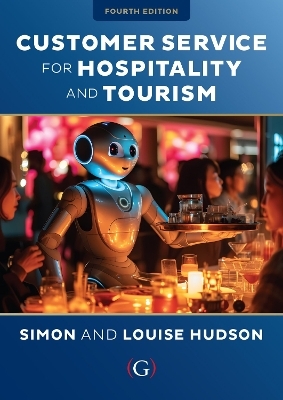 Customer Service for Hospitality and Tourism - Simon Hudson, Louise Hudson