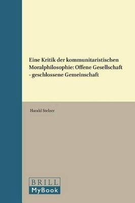 Eine Kritik der kommunitaristischen Moralphilosophie - Harald Stelzer