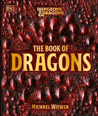 Dungeons & Dragons The Book of Dragons - Michael Witwer