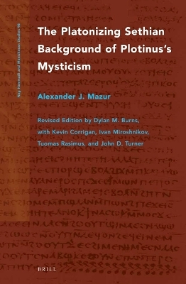 The Platonizing Sethian Background of Plotinus’s Mysticism - Zeke Mazur