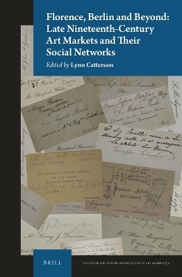 Florence, Berlin and Beyond: Late Nineteenth-Century Art Markets and their Social Networks - 