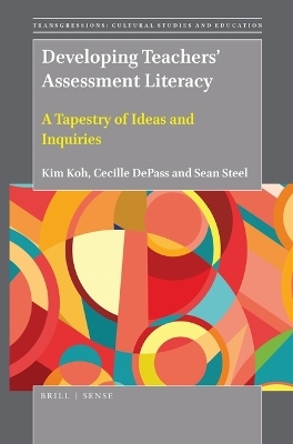 Developing Teachers&rsquo; Assessment Literacy - Kim Koh, Cecille DePass, Sean Steel