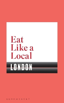 Eat Like a Local LONDON -  Bloomsbury