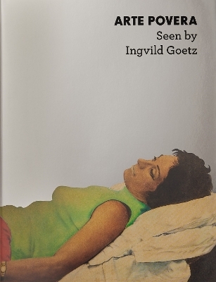 Arte Povera: Seen by Ingvild Goetz - 