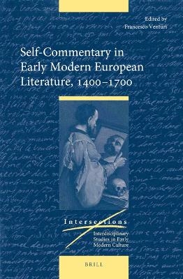 Self-Commentary in Early Modern European Literature, 1400–1700