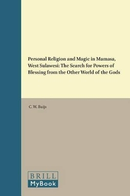 Personal Religion and Magic in Mamasa, West Sulawesi - C.W. Buijs