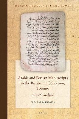 Arabic and Persian Manuscripts in the Birnbaum Collection, Toronto - Eleazar Birnbaum