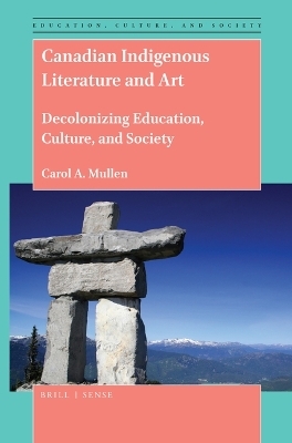 Canadian Indigenous Literature and Art - Carol A. Mullen