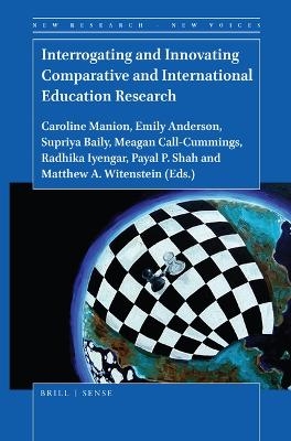 Interrogating and Innovating Comparative and International Education Research - 