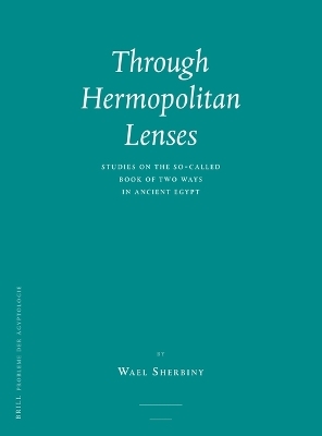 Through Hermopolitan Lenses - Wael Sherbiny