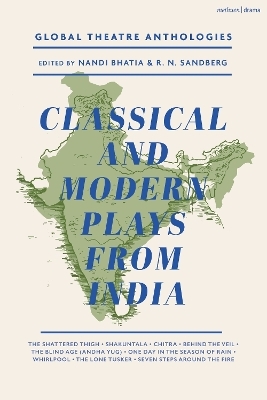 Global Theatre Anthologies: Classical and Modern Plays from India