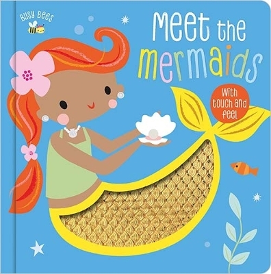 Busy Bees Meet the Mermaids - Alexandra Robinson