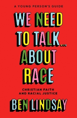 We Need to Talk... About Race - Ben Lindsay