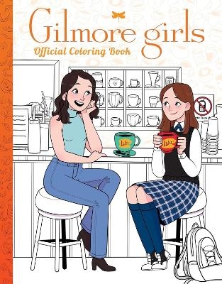 Gilmore Girls: The Official Coloring Book -  Scholastic