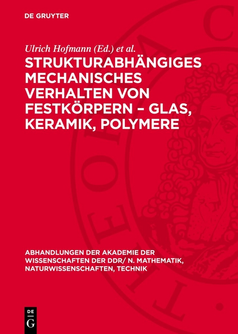 Strukturabh&auml;ngiges mechanisches Verhalten von Festk&ouml;rpern &ndash; Glas, Keramik, Polymere - 