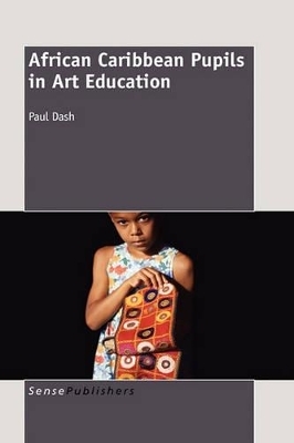 African Caribbean Pupils in Art Education - Paul Dash