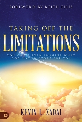 Taking Off the Limitations - Kevin Zadai