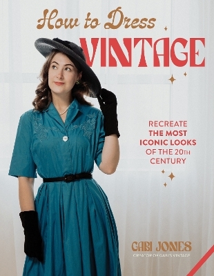 How to Dress Vintage - Gabi Jones