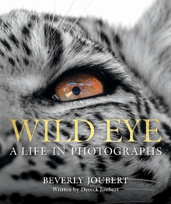 Wild Eye - Beverly Joubert