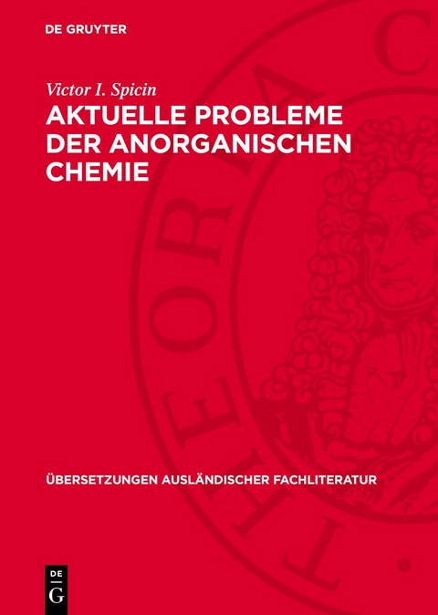 Aktuelle Probleme der anorganischen Chemie - Victor I. Spicin