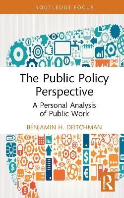 The Public Policy Perspective - Benjamin H. Deitchman