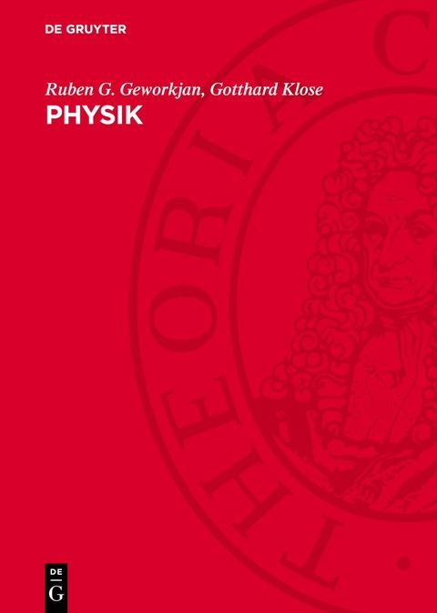 Physik - Ruben G. Geworkjan, Gotthard Klose