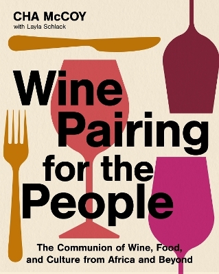 Wine Pairing for the People - Cha McCoy