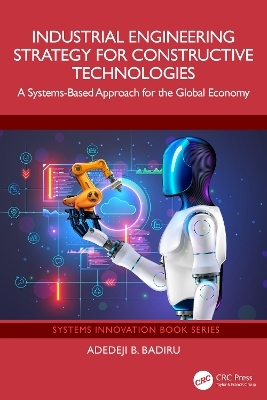 Industrial Engineering Strategy for Constructive Technologies - Adedeji B. Badiru