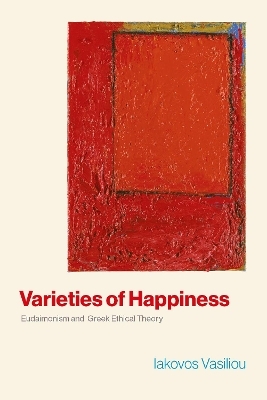 Varieties of Happiness - Iakovos Vasiliou