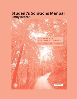 Student Solutions Manual for Algebra for College Students