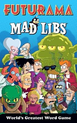 Futurama Mad Libs -  Mad Libs