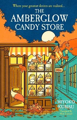 The Amberglow Candy Store - Hiyoko Kurisu