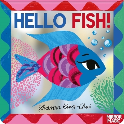 Hello Fish! - Sharon King-Chai