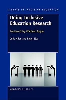 Doing Inclusive Education Research - Julie Allan, Roger Slee