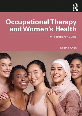 Occupational Therapy and Women&rsquo;s Health - Sabina Khan
