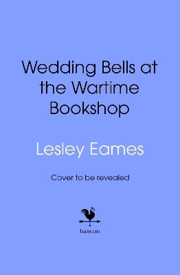 Wedding Bells at the Wartime Bookshop - Lesley Eames