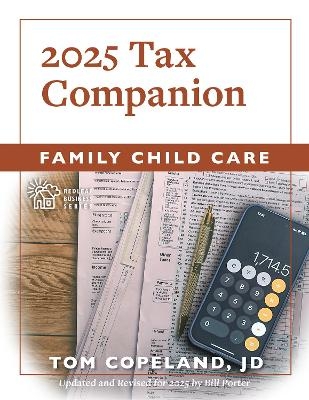 Family Child Care 2025 Tax Companion - Tom Copeland, Bill Porter