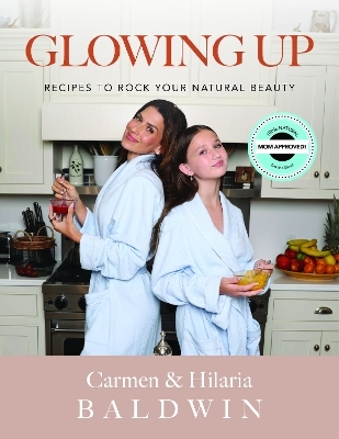 Glowing Up - Carmen Baldwin, Hilaria Baldwin