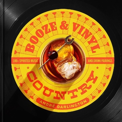 Booze & Vinyl Country - Andr&eacute; Darlington, Steve Legato