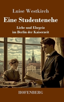 Eine Studentenehe - Luise Westkirch