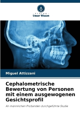 Cephalometrische Bewertung von Personen mit einem ausgewogenen Gesichtsprofil - Miguel Attizzani