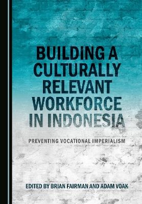 Building a Culturally Relevant Workforce in Indonesia - 