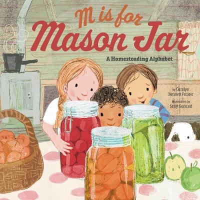 M Is for Mason Jar - Carolyn Bennett Fraiser
