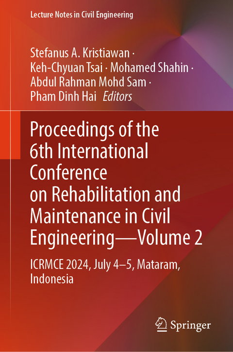 Proceedings of the 6th International Conference on Rehabilitation and Maintenance in Civil Engineering&mdash;Volume 2 - 
