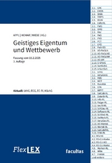 FlexLex Geistiges Eigentum und Wettbewerb - Appl, Clemens; Homar, Philipp; Wiebe, Andreas